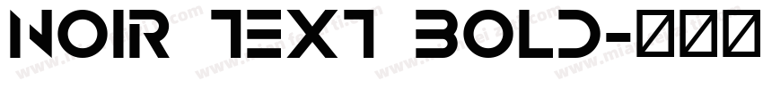 Noir Text Bold字体转换